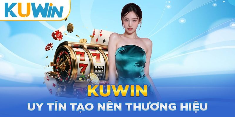 KUWIN - 5+ Ưu Điểm Giúp Trở Thành Ông Lớn Trong Làng Cá Cược