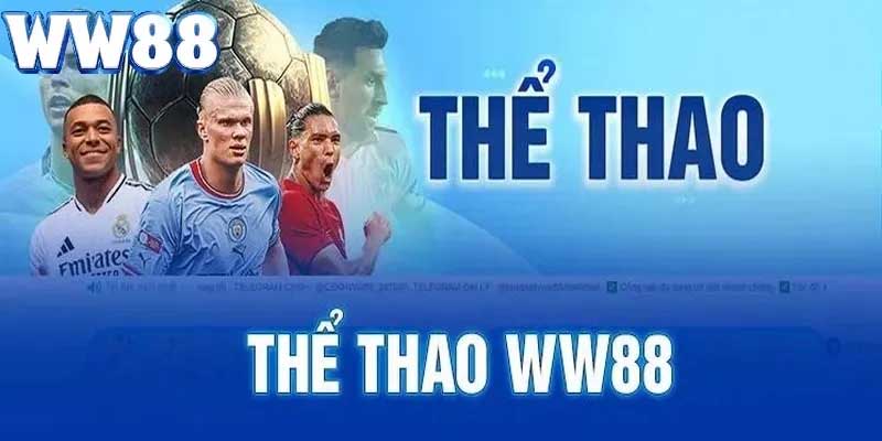 Thể Thao Tại Ww88 - Sân Chơi Cá Cược Vô Cùng Đa Dạng